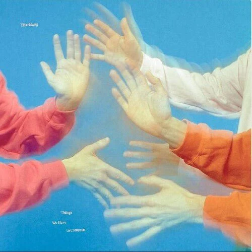 EFTERKLANG - THINGS WE HAVE IN COMMON Vinyl LP