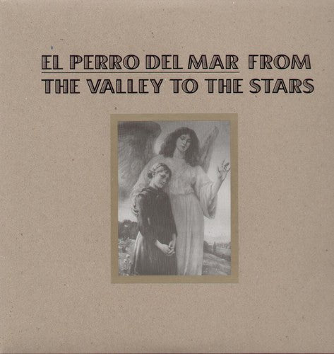 EL PERRO DEL MAR - FROM THE VALLEY TO THE STARS Vinyl LP