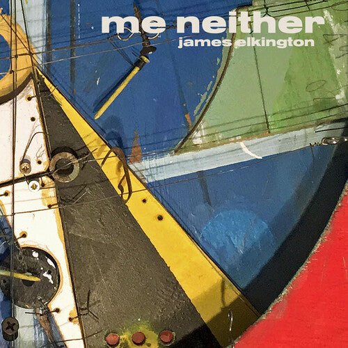 ELKINGTON,JAMES - ME NEITHER Vinyl LP