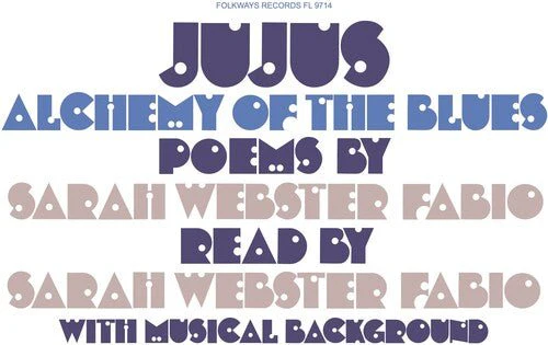 FABIO,SARAH WEBSTER - JUJUS/ALCHEMY OF THE BLUES: POEMS BY SARAH WEBSTER Vinyl LP