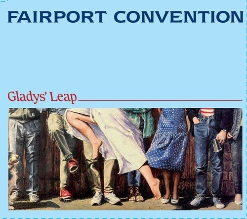 FAIRPORT CONVENTION - GLADY'S LEAP Vinyl LP