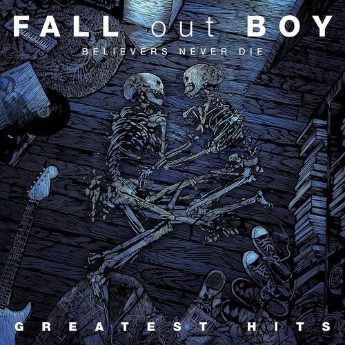 FALL OUT BOY - BELIEVERS NEVER DIE Vinyl LP