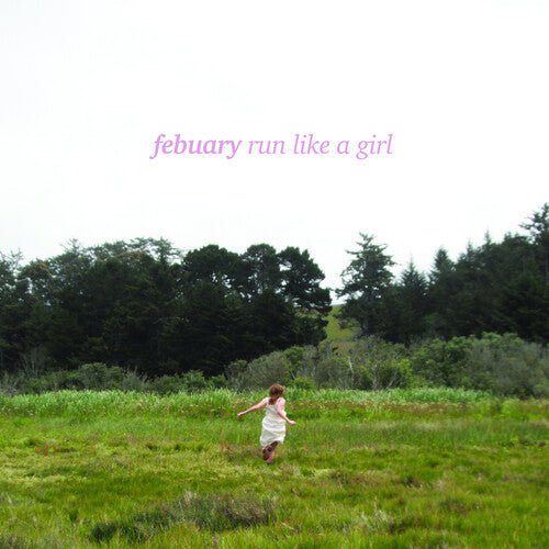 FEBUARY - RUN LIKE A GIRL Vinyl LP