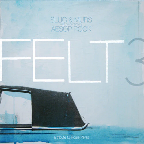 FELT - FELT 3: A TRIBUTE TO ROSIE PEREZ Vinyl LP