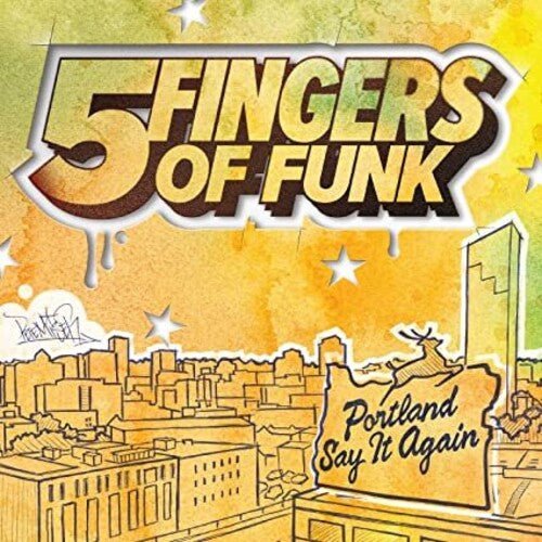 FIVE FINGERS OF FUNK - PORTLAND SAY IT AGAIN Vinyl LP