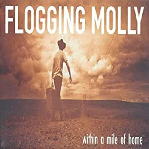 FLOGGING MOLLY - WITHIN A MILE OF HOME Vinyl LP