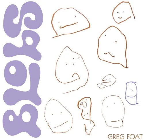FOAT,GREG - BLOBS Vinyl LP
