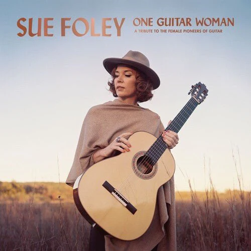 FOLEY,SUE - ONE GUITAR WOMAN WITH SIGNED PHOTO Vinyl LP