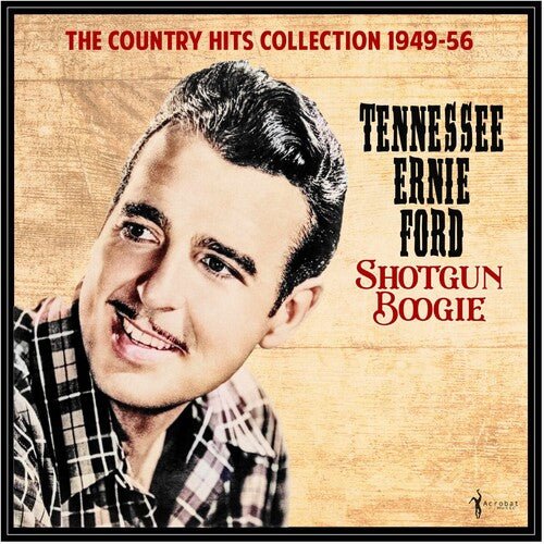 FORD,TENNESSEE ERNIE - SHOTGUN BOOGIE: COUNTRY HITS COLLECTION 1949-56 Vinyl LP