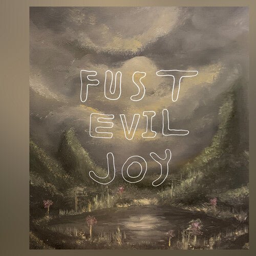 FUST - EVIL JOY Vinyl LP