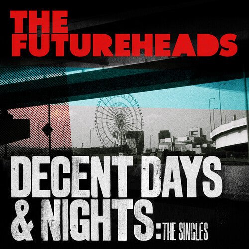 FUTUREHEADS - DECENT DAYS & NIGHTS: THE SINGLES Vinyl LP