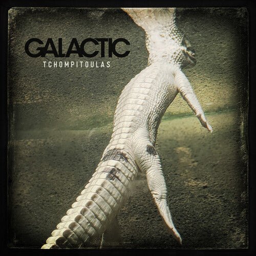 GALACTIC - TCHOMPITOULAS Vinyl LP