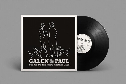 GALEN & PAUL - CAN WE DO TOMORROW ANOTHER DAY Vinyl LP