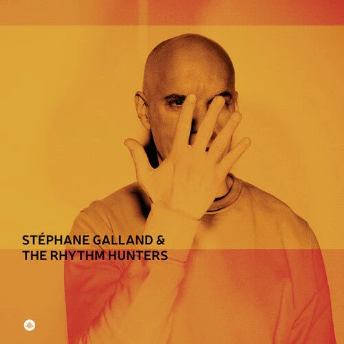GALLAND,STEPHANE - STEPHANE GALLAND & THE RHYTHM HUNTERS Vinyl LP