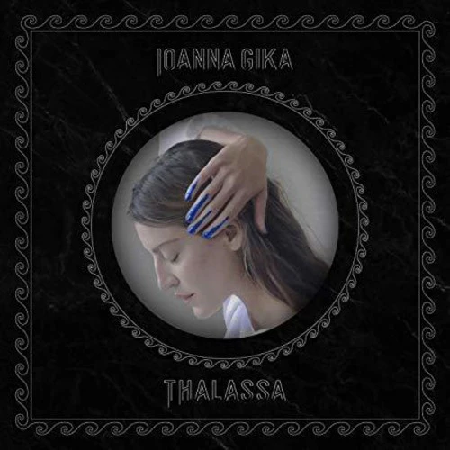 GIKA,IOANNA - THALASSA Vinyl LP