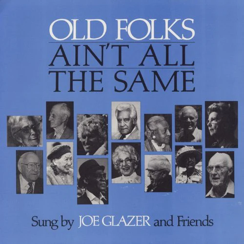 GLAZER,JOE - OLD FOLKS AIN'T ALL THE SAME Vinyl LP