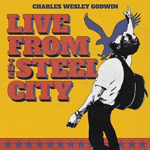 GODWIN,CHARLES WESLEY - LIVE FROM THE STEEL CITY Vinyl LP - Image 2