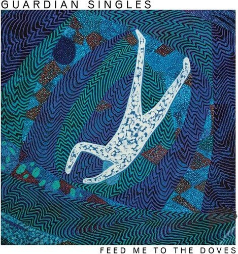 GUARDIAN SINGLES - FEED ME TO THE DOVES - WHIRLPOOL BLUE Vinyl LP