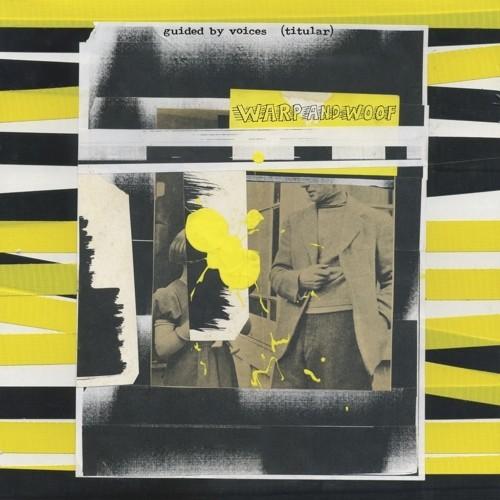 GUIDED BY VOICES - WARP AND WOOF Vinyl LP