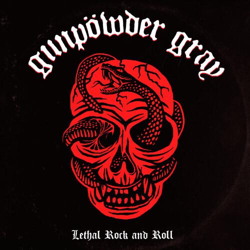 GUNPOWDER GRAY - LETHAL ROCK AND ROLL Vinyl LP