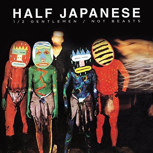 HALF JAPANESE - HALF GENTLEMEN NOT BEASTS Vinyl LP
