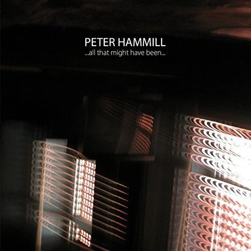 HAMMILL,PETER - ALL THAT MIGHT HAVE BEEN Vinyl LP