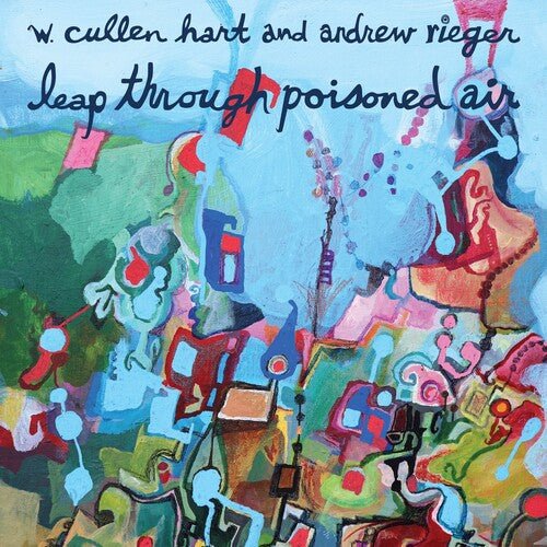 HART,W.CULLEN - LEAP THROUGH POISONED AIR Vinyl LP