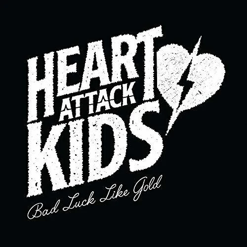 HEART ATTACK KIDS - BAD LUCK LIKE GOLD Vinyl LP