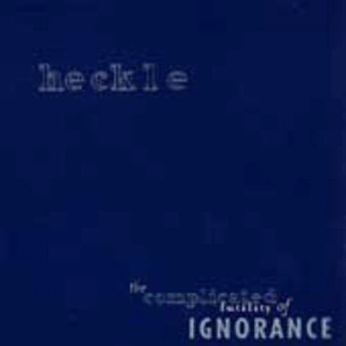 HECKLE - COMPLICATED FUTILITY OF IGNORANCE Vinyl LP