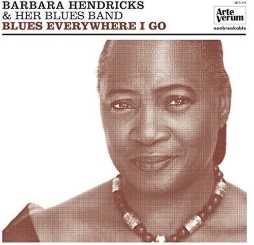 HENDRICKS,BARBARA - BLUES EVERYWHERE I GO Vinyl LP