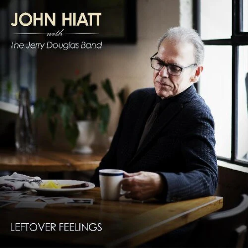 HIATT,JOHN & JERRY DOUGLAS BAND - LEFTOVER FEELINGS Vinyl LP