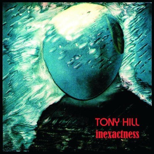 HILL,TONY - INEXACTNESS Vinyl LP