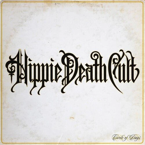 HIPPIE DEATH CULT - CIRCLE OF DAYS Vinyl LP
