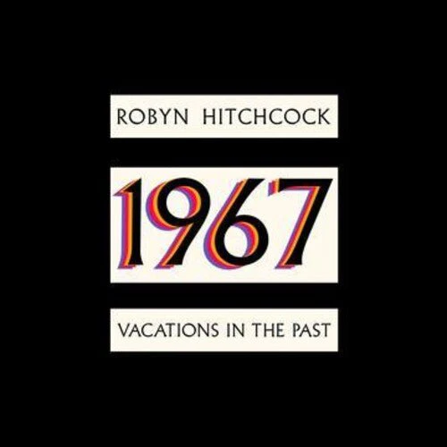 HITCHCOCK,ROBYN - 1967: VACATIONS IN THE PAST Vinyl LP