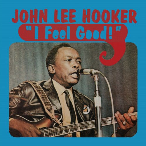 HOOKER,JOHN LEE - I FEEL GOOD Vinyl LP