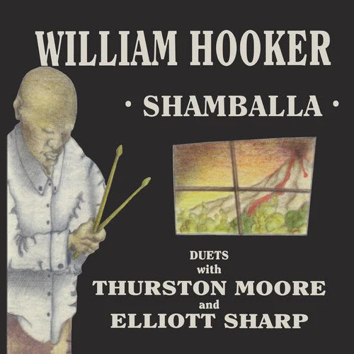 HOOKER,WILLIAM - SHAMBALLA - DUETS WITH THURSTON MOORE & Vinyl LP