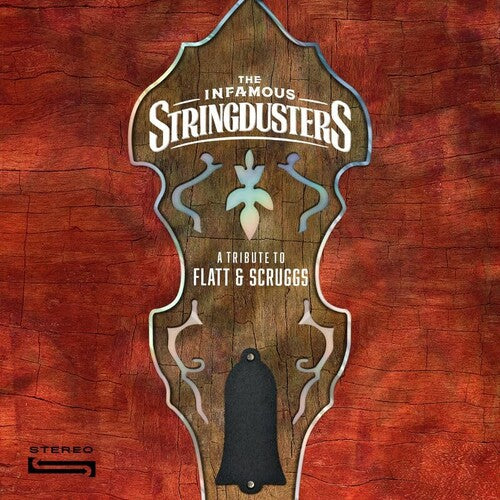 INFAMOUS STRINGDUSTERS - TRIBUTE TO FLATT & SCRUGGS Vinyl LP