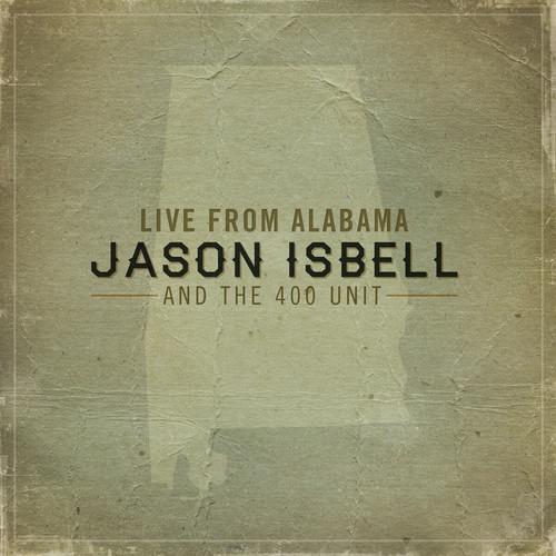 ISBELL,JASON & 400 UNIT - LIVE FROM ALABAMA Vinyl LP