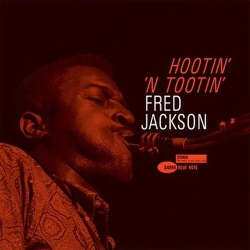 JACKSON,FRED - HOOTIN' N' TOOTIN' (BLUE NOTE TONE POET EDITION) Vinyl LP