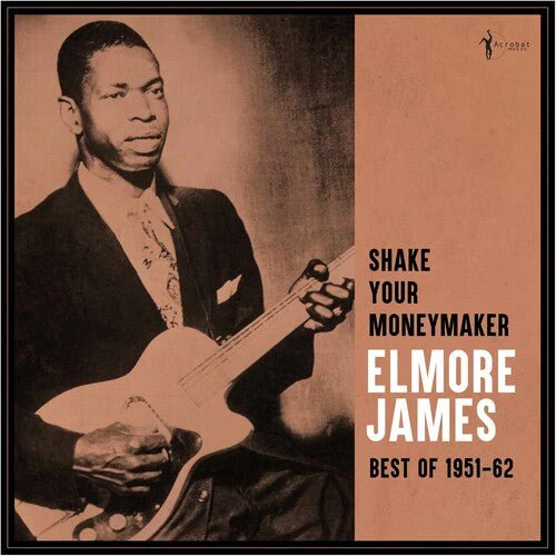 JAMES,ELMORE - SHAKE YOUR MONEYMAKER: BEST OF 1951-62 Vinyl LP