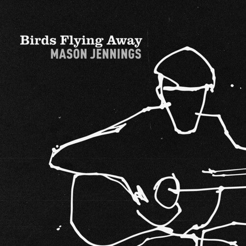JENNINGS,MASON - BIRDS FLYING AWAY Vinyl LP