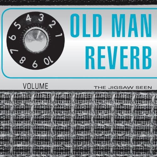 JIGSAW SEEN - OLD MAN REVERB Vinyl LP
