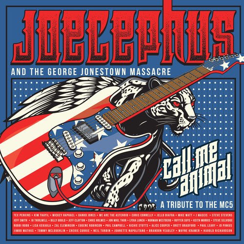 JOECEPHUS & THE GEORGE JONESTOWN MASSACRE - CALL ME ANIMAL: A TRIBUTE TO THE MC5 Vinyl LP