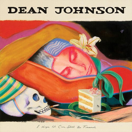 JOHNSON,DEAN - HOPE WE CAN STILL BE FRIENDS Vinyl LP