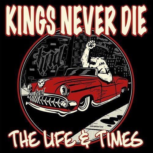 KINGS NEVER DIE - LIFE & TIMES - RED Vinyl LP