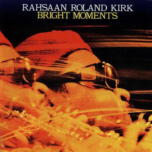 KIRK,RAHSAAN ROLAND - BRIGHT MOMENTS Vinyl LP