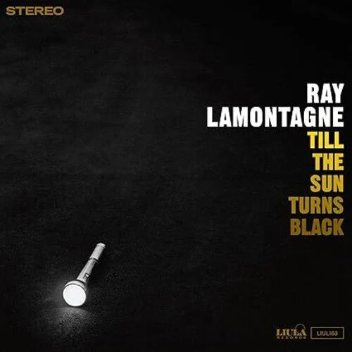 LAMONTAGNE,RAY - TILL THE SUN TURNS BLACK Vinyl LP