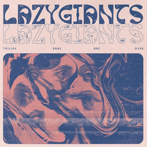 LAZY GIANTS - TOILING DAYS ARE OVER Vinyl LP
