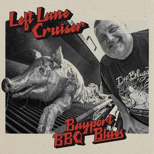 LEFT LANE CRUISER - BAYPORT BBQ BLUES Vinyl LP