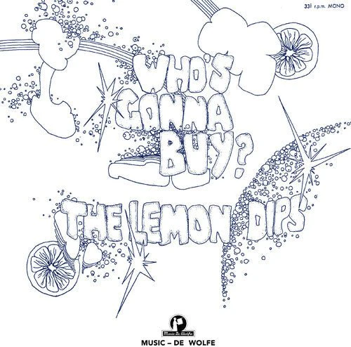 LEMON DIPS - WHO'S GONNA BUY Vinyl LP